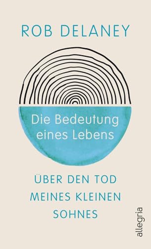 Die Bedeutung eines Lebens: Über den Tod meines kleinen Sohnes | Comedian Rob Delaney schreibt über die Kraft der Liebe im Angesicht des Todes Die Bedeutung eines Lebens: Über den Tod meines kleinen Sohnes | Comedian Rob Delaney schreibt über die Kraft der Liebe im Angesicht des Todes