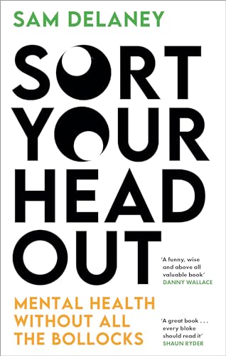 Sort Your Head Out: Mental health without all the bollocks von Constable