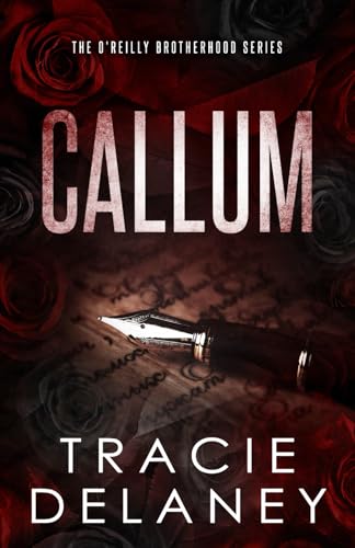 Callum (The O'Reilly Brotherhood Series, Band 2) von Independently published