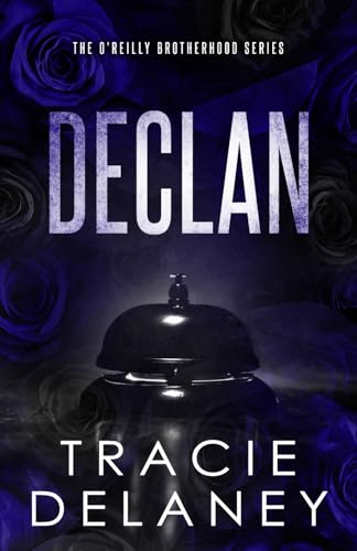Declan (The O'Reilly Brotherhood Series, Band 1) von Independently published