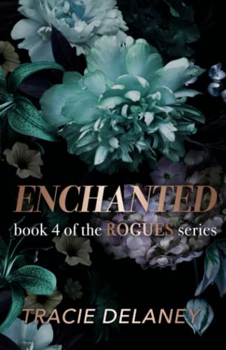 Enchanted: A Grumpy/Sunshine Billionaire Romance (The ROGUES Billionaire Series, Band 4) von Independently published