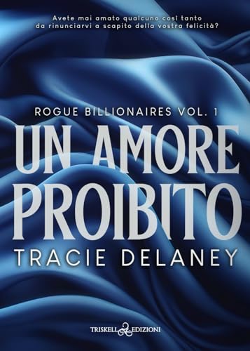 Un amore proibito (Rogues, Band 1) von Triskell Edizioni