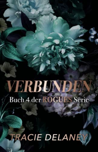 Verbunden: ein Milliardär-Liebesroman (Die ROGUES-Milliardärs-Serie)