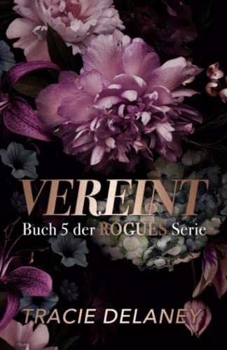 Vereint: ein Milliardär-Liebesroman (Die ROGUES-Milliardärs-Serie)