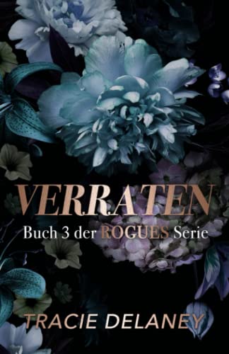 Verraten: ein Milliardär-Liebesroman (Die ROGUES-Milliardärs-Serie)