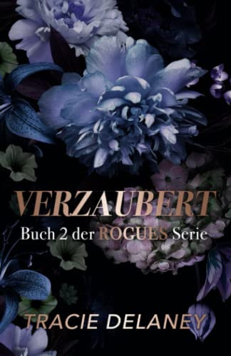 Verzaubert: ein Milliardär-Liebesroman (Die ROGUES-Milliardärs-Serie)
