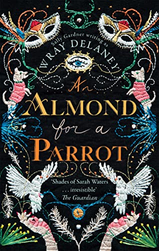 An Almond for a Parrot: The gripping and decadent historical page turner An Almond for a Parrot: The gripping and decadent historical page turner von HQ