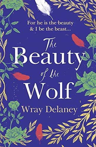 The Beauty of the Wolf: the spellbinding read you don’t want to miss!