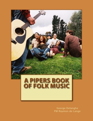 A Pipers Book of Folk Music von CreateSpace Independent Publishing Platform