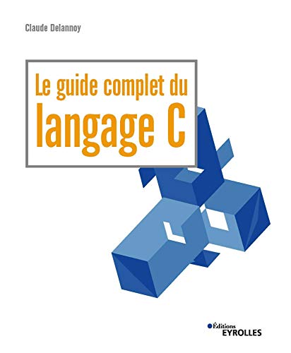Le guide complet du langage C von EYROLLES