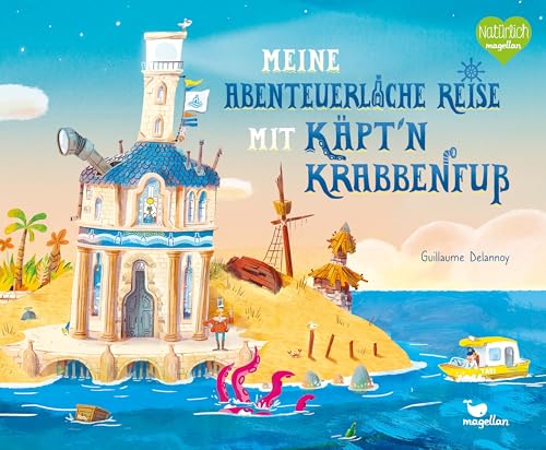 Meine abenteuerliche Reise mit Käpt'n Krabbenfuß: Ein Bilderbuchabenteuer zum Vorlesen für Kinder ab 5 Jahren von Magellan