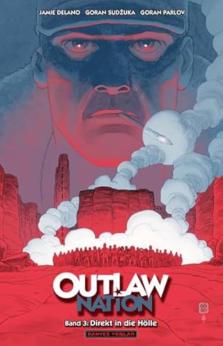 Outlaw Nation 3 - Direkt in die Hölle von Dantes Verlag