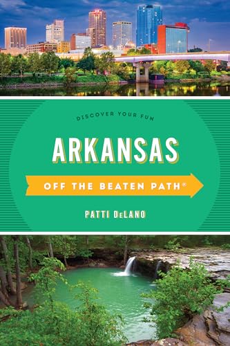 Off the Beaten Path Arkansas: Discover Your Fun