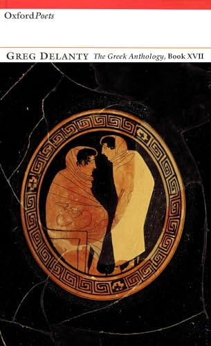 The Greek Anthology Book XVII (Oxford Poets)