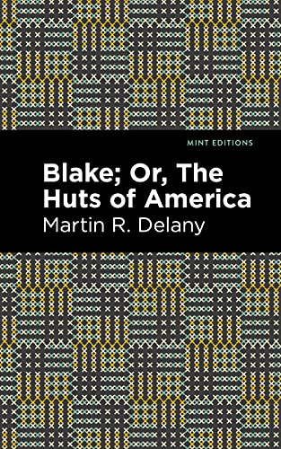 Blake; Or, The Huts of America (Black Narratives)