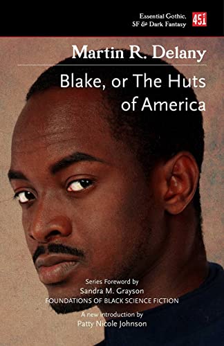 Blake: Or, the Huts of America (Foundations of Black Science Fiction)