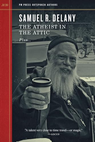 Atheist in the Attic: Plus: "Racism and Science Fiction" and "Discourse in an Older Sense" Outspoken Inverview (Outspoken Authors, 20)
