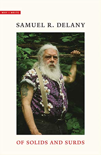 Of Solids and Surds: Notes for Noël Sturgeon, Marilyn Hacker, Josh Lukin, Mia Wolff, Bill Stribling, and Bob White (Why I Write)