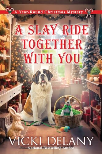 A Slay Ride Together With You (Year-Round Christmas Mystery, Band 7)
