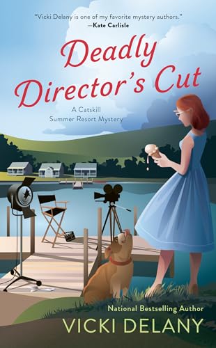 Deadly Director's Cut (A Catskill Summer Resort Mystery, Band 2)