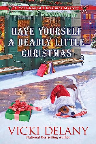 Have Yourself a Deadly Little Christmas: A Year-Round Christmas Mystery von Crooked Lane Books