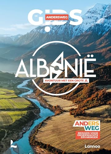 Andersweg Albanië: Gids voor onverwachte reiservaringen von Lannoo