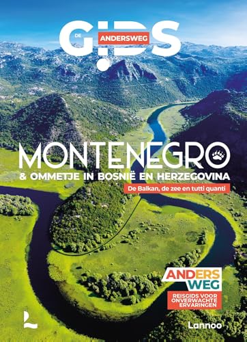 Andersweg Montenegro - Bosnië en Herzegovina: Gids voor onverwachte reiservaringen von Lannoo
