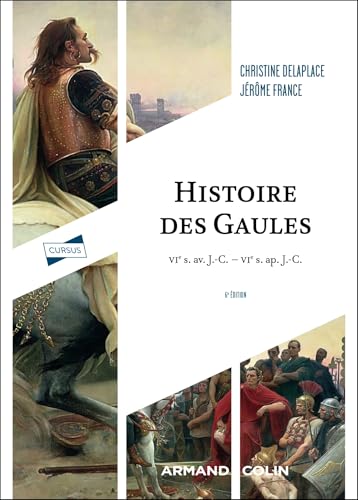 Histoire des Gaules - 6e éd.: VIe s. av. J.-C. - VIe s. ap. J.-C. von ARMAND COLIN