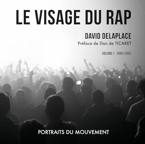 Le visage du rap - volume 1 version 2024: Volume I : 1980-2000 von VILO