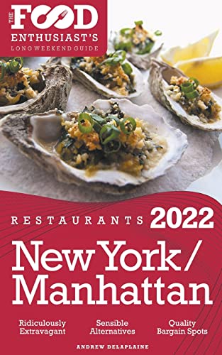 2022 New York / Manhattan Restaurants - The Food Enthusiast's Long Weekend Guide von Gramercy Park Press