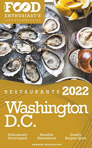 2022 Washington, D.C. Restaurants - The Food Enthusiast's Long Weekend Guide von Gramercy Park Press