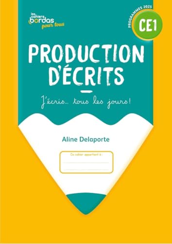 Cahiers Bordas pour tous - Production d'écrits CE1 - 2025 - Cahier - élève von BORDAS