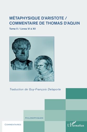 Métaphysique d'Aristote/ Commentaire de Thomas d'Aquin (Tome II): Livres VI à XII