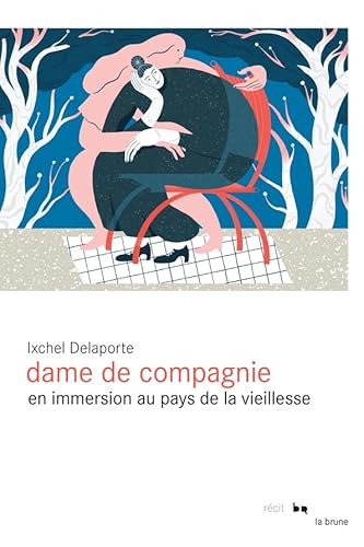 Dame de compagnie: En immersion au pays de la vieillesse von ROUERGUE