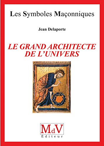 Le grand architecte de l'univers Le grand architecte de l'univers von MDV