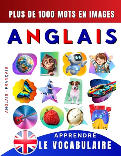 Apprendre le vocabulaire anglais : plus de 1000 mots en images, anglais - français: L’anglais illustré, pour débutant, enfant, ado ou adulte Apprendre le vocabulaire anglais : plus de 1000 mots en images, anglais - français: L’anglais illustré, pour débutant, enfant, ado ou adulte von Independently published