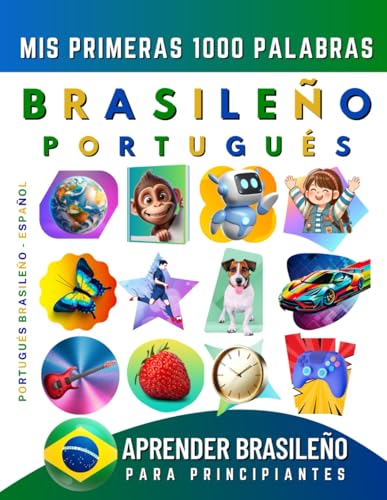 Aprender Portugués Brasileño para Principiantes, Mis Primeras 1000 Palabras: Libro Bilingüe de Aprendizaje de Portugués Brasileño - Español para Niños y Adultos Aprender Portugués Brasileño para Principiantes, Mis Primeras 1000 Palabras: Libro Bilingüe de Aprendizaje de Portugués Brasileño - Español para Niños y Adultos von Independently published