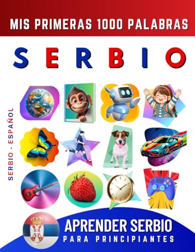 Aprender Serbio para Principiantes, Mis Primeras 1000 Palabras: Libro Bilingüe de Aprendizaje de Serbio - Español para Niños y Adultos Aprender Serbio para Principiantes, Mis Primeras 1000 Palabras: Libro Bilingüe de Aprendizaje de Serbio - Español para Niños y Adultos von Independently published