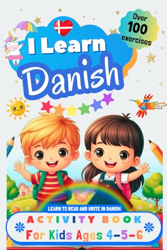 I Learn Danish, Activity Book for Kids Ages 4, 5, and 6: Over 100 Exercises to Learn to Read and Write in Danish I Learn Danish, Activity Book for Kids Ages 4, 5, and 6: Over 100 Exercises to Learn to Read and Write in Danish von Independently published