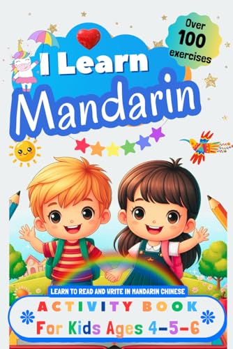 I Learn Mandarin, Activity Book for Kids Ages 4 - 5 - 6: Over 100 Exercises - Learn to Read and Write in Mandarin Chinese I Learn Mandarin, Activity Book for Kids Ages 4 - 5 - 6: Over 100 Exercises - Learn to Read and Write in Mandarin Chinese von Independently published