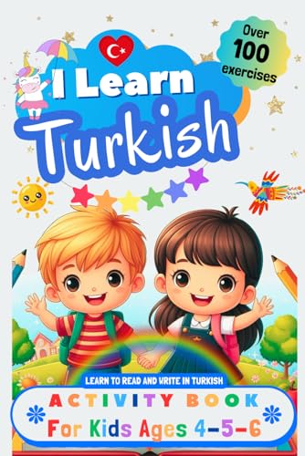 I Learn Turkish, Activity Book for Kids Ages 4, 5, and 6: Workbook: over 100 Exercises, Alphabet, Tracing Words, Vocabulary, Numbers, Coloring and plenty of Games to Learn to Read and Write in Turkish I Learn Turkish, Activity Book for Kids Ages 4, 5, and 6: Workbook: over 100 Exercises, Alphabet, Tracing Words, Vocabulary, Numbers, Coloring and plenty of Games to Learn to Read and Write in Turkish von Independently published