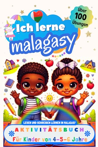 Ich lerne Malagasy, Aktivitätsbuch für Kinder von 4 - 5 - 6 Jahre: Arbeitsbuch: Über 100 Übungen. Lesen und Schreiben lernen in Malagasy Ich lerne Malagasy, Aktivitätsbuch für Kinder von 4 - 5 - 6 Jahre: Arbeitsbuch: Über 100 Übungen. Lesen und Schreiben lernen in Malagasy von Independently published