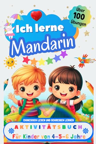 Ich lerne Mandarin, Aktivitätsbuch für Kinder von 4 - 5 - 6 Jahre: Arbeitsbuch: Über 100 Übungen. Chinesisch lesen und schreiben lernen Ich lerne Mandarin, Aktivitätsbuch für Kinder von 4 - 5 - 6 Jahre: Arbeitsbuch: Über 100 Übungen. Chinesisch lesen und schreiben lernen von Independently published