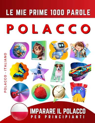 Imparare il Polacco per Principianti, Le Mie Prime 1000 Parole: Libro Bilingue Polacco - Italiano per Bambini e Adulti Imparare il Polacco per Principianti, Le Mie Prime 1000 Parole: Libro Bilingue Polacco - Italiano per Bambini e Adulti von Independently published