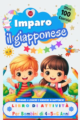 Imparo il Giapponese Libro di Attività per Bambini di 4, 5 e 6 Anni: Oltre 100 Esercizi per Imparare a Leggere e Scrivere in Giapponese Imparo il Giapponese Libro di Attività per Bambini di 4, 5 e 6 Anni: Oltre 100 Esercizi per Imparare a Leggere e Scrivere in Giapponese von Independently published