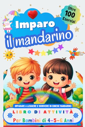 Imparo il Mandarino Libro di Attività per Bambini di 4, 5 e 6 Anni: Oltre 100 Esercizi per Imparare a Leggere e Scrivere in Cinese Mandarino Imparo il Mandarino Libro di Attività per Bambini di 4, 5 e 6 Anni: Oltre 100 Esercizi per Imparare a Leggere e Scrivere in Cinese Mandarino von Independently published