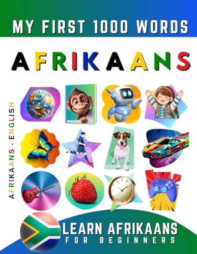 Learn Afrikaans for Beginners, My First 1000 Words: Bilingual Afrikaans - English Language Learning Book for Kids & Adults Learn Afrikaans for Beginners, My First 1000 Words: Bilingual Afrikaans - English Language Learning Book for Kids & Adults von Independently published