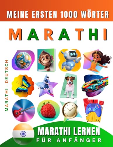 Marathi lernen für Anfänger, meine ersten 1000 Wörter: Zweisprachiges Marathi-Deutsch-Lernbuch für Kinder und Erwachsene Marathi lernen für Anfänger, meine ersten 1000 Wörter: Zweisprachiges Marathi-Deutsch-Lernbuch für Kinder und Erwachsene von Independently published