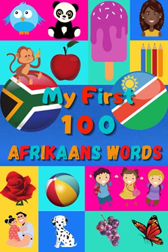 My First 100 Afrikaans Words: Learn Afrikaans for Kids & Toddlers | Wordbook : 100 Nice Pictures with Afrikaans & English Words | Colored Book My First 100 Afrikaans Words: Learn Afrikaans for Kids & Toddlers | Wordbook : 100 Nice Pictures with Afrikaans & English Words | Colored Book von Independently published