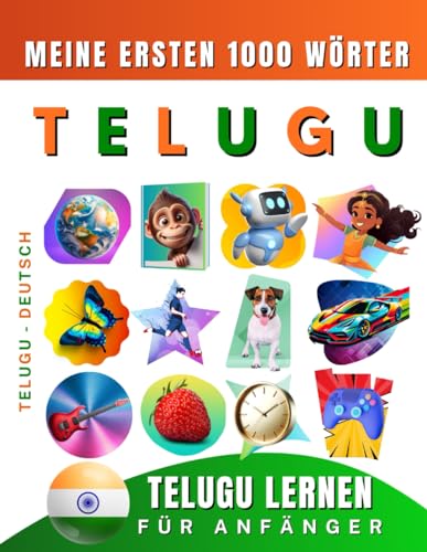 Telugu lernen für Anfänger, meine ersten 1000 Wörter: Zweisprachiges Telugu-Deutsch-Lernbuch für Kinder und Erwachsene Telugu lernen für Anfänger, meine ersten 1000 Wörter: Zweisprachiges Telugu-Deutsch-Lernbuch für Kinder und Erwachsene von Independently published